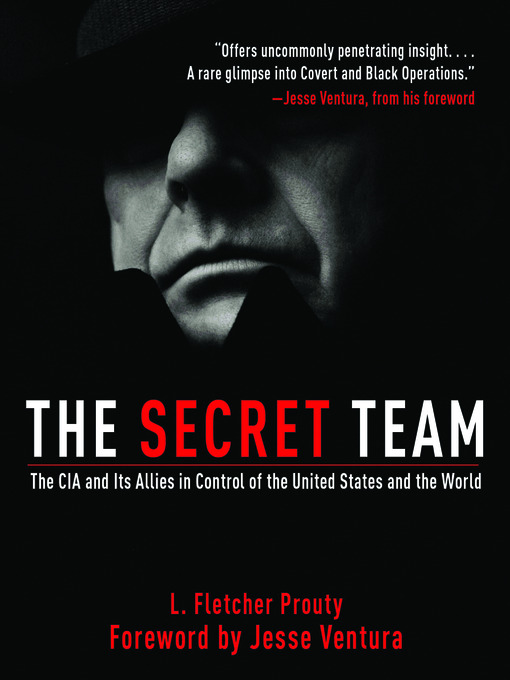 Title details for The Secret Team by L. Fletcher Prouty - Available